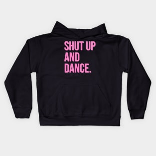 Shut Up and Dance Kids Hoodie